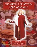 The Miracle of Myrtle: Saint Gone Wild (Laugh Out Loud Fiction) - Book Cover
