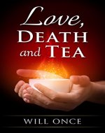 Love, Death and Tea - Book Cover