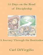 55 Days on the Road of Discipleship: A Journey Through the Beatitudes - Book Cover