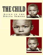 The Child (Alien in the Delta Book 1) - Book Cover