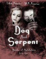 The Dog and the Serpent (The Books of Belshalara Book 1) - Book Cover
