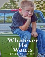 Whatever He Wants (The Whatever Series Book 1)