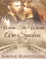 When the Words are Spoken (The Hearts in Winter Chronicles Book 2) - Book Cover