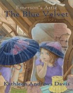 The Blue Velvet (Emerson's Attic Book 1) - Book Cover