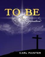 To Be: An Inspiration - Book Cover