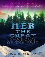 Neb The Great: Shadows of the Past (Deliverance Trilogy Book 3) - Book Cover