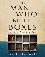 The Man Who Built Boxes and other stories - Book Cover