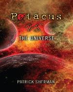 Patacus VS. The Universe.