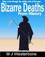 Bizarre Deaths From History (Bizarre History) - Book Cover