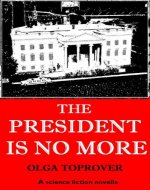 The President is No More ( English/Russian bilingual edition) (Russian Edition) - Book Cover