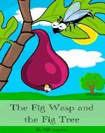 The Fig Wasp and the Fig Tree - Book Cover