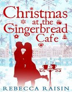 Christmas at the Gingerbread Cafe (Once in a Lifetime: The Gingerbread Cafe, Book 1) - Book Cover