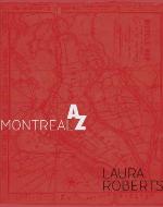 Montreal from A to Z: An Alphabetical Guide (Alphabet City Guides) - Book Cover