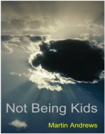 Not Being Kids - Book Cover