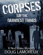 Corpses Say the Darndest Things: A Nod Blake Mystery - Book Cover