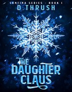 The Daughter Claus (Santina Series Book 1) - Book Cover