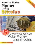 How to Make Money Using Bitcoins - Book Cover