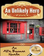 An Unlikely Hero (Alfie Bowman Novellas Book 1) - Book Cover