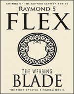 The Webbing Blade (The Crystal Kingdom Adventure Fantasy Series Book 1) - Book Cover