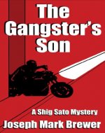 The Gangster's Son: A Shig Sato Crime Thriller (A Shig Sato Mystery Book 1) - Book Cover
