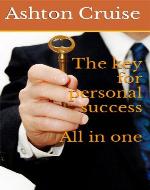 The key for personal success, Healing your Inner Child: Build an Amazing Life, Bulletproof Your Self Confidence & Develop Unstoppable Self Discipline And Lifelong - Book Cover
