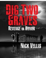 Dig Two Graves: Revenge or Honor - Book Cover