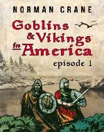 Goblins & Vikings in America: Episode 1 - Book Cover