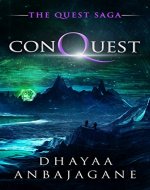 ConQuest: : A Young Adult Space Opera (Young Adult Science Fiction Fantasy Action Adventure Novel Series)(The Quest Saga Book 1) - Book Cover