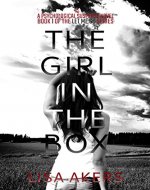 The Girl in the Box: A Psychological Suspense Novel (A Let Me Go series Book 1) - Book Cover