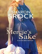 For Mercie's Sake: an inspirational women's fiction novella (The Mercie series Book 1) - Book Cover