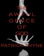 The Awful Grace of God: A Memoir of Faith, Death, and the Survival of Hope - Book Cover