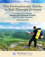 The Professionals' Guide to Self-Therapy Journey: Enhance Your Clients' Psychological Healing  and Personal Growth with This Web Program - Book Cover