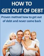 How to Get Out of Debt: Proven Method How to Get Out of Debt and Never Get Back - Book Cover