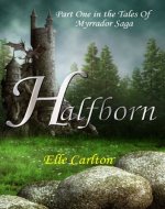 Halfborn: Part One in the Tales Of Myrrador Saga - Book Cover