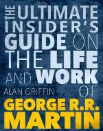 The Ultimate Insider's Guide On The Life And Work of George R.R. Martin.( George rr Martin kindle books, George rr Martin book 6, George rr Martin game ... rr Martin, George rr MArtin kindle books) - Book Cover