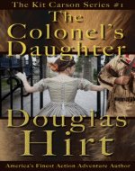 The Colonel's Daughter - Kit Carson Series (The Kit Carson Series Book 1) - Book Cover