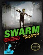 Swarm (Dead Ends) - Book Cover