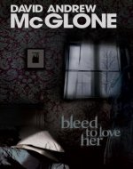 Bleed to Love Her - Book Cover