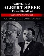 Will The Real Albert Speer Please Stand Up?: The Many Faces of Hitler's Architect - Book Cover