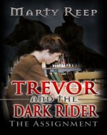 Middle Grade Fantasy: Trevor and the Dark Rider: book 1 - Book Cover