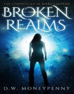 Broken Realms (The Chronicles of Mara Lantern, Book 1) - Book Cover