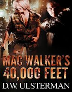 A Military Thriller: MAC WALKER'S 40,000 FEET: A sniper elite terrorist in the sky military thrillers novel - Book Cover