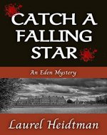 Catch A Falling Star (Eden Mysteries Book 1) - Book Cover