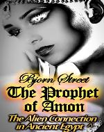 The Prophet of Amon: The Alien Connection in Ancient Egypt ^ (Secret of the Mummy Book 2) - Book Cover