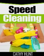 Speed Cleaning: The complete guide to speed cleaning and organising your house - Book Cover