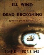 Ill Wind and Dead Reckoning: Caribbean Pirate Adventure (Valkyrie) - Book Cover