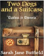 Two Dogs and a Suitcase: Clueless in Charente (Sarah Jane's Travel Memoirs Series Book 2) - Book Cover