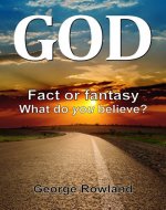 God: Fact or fantasy. What do you believe? - Book Cover