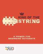 King of the Strings: A Primer For Beginning Guitarists - Book Cover