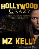 Hollywood Crazy: A Holllywood Alphabet Series Thriller (Hollywood Alphabet Series Thriller Book 3) - Book Cover